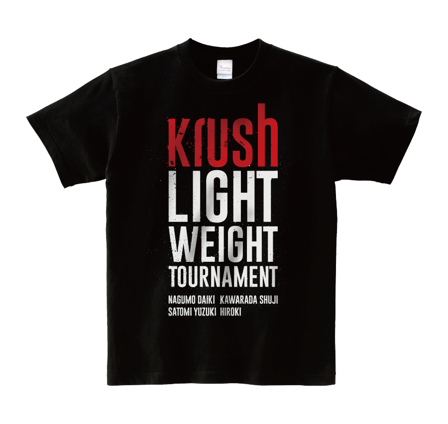 第6代Krushライト級王座決定トーナメントTシャツ